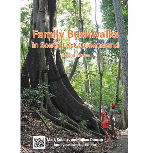 Family Bushwalks in South East Queensland Guidebook